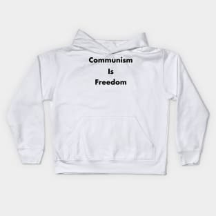 Communism is Freedom Kids Hoodie